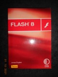 JAMES ENGLISH - FLASH 8 (contine cd-rom)