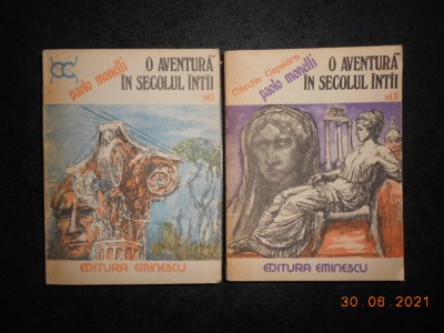 PAOLO MONELLI - O AVENTURA IN SECOLUL INTAI 2 volume foto