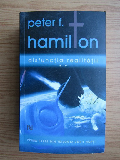 Peter F. Hamilton - Disfuncția realității ( vol. II )