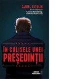 In culisele unei presedintii - Daniel Estulin