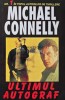 Ultimul autograf - Michael Connelly (AF36)