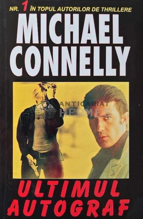 Ultimul autograf - Michael Connelly (AF36)