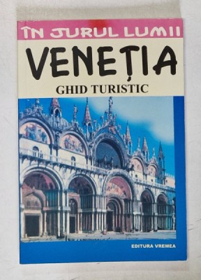 IN JURUL LUMII VENETIA. GHID TURISTIC de LUIGI ARMIONI 2000 foto