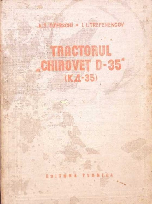 TRACTORUL CHIROVET D 35-A.S. OZERSCHI I.I. TREPENENCOV-265657