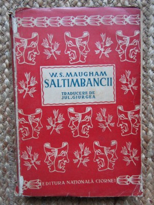 W. S. Maugham, Saltimbancii, editura Naționala Ciornei, București 1937 foto