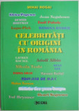 Celebritati cu origini in Romania &ndash; Mihai Rogai