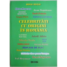Celebritati cu origini in Romania &ndash; Mihai Rogai