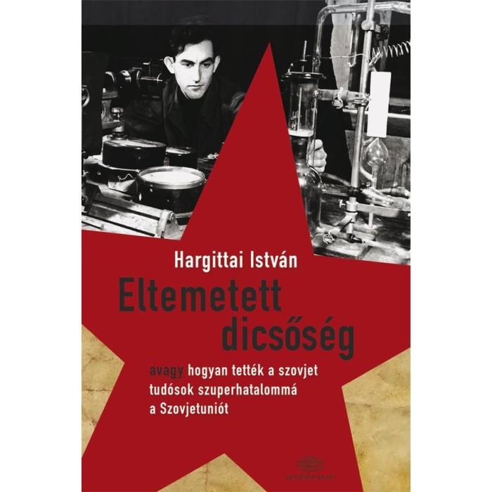 Eltemetett dicsős&eacute;g - Hargittai Istv&aacute;n