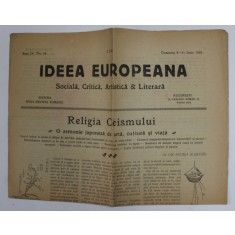 IDEEA EUROPEANA - SOCIALA , CRITICA , ARTISTICA si LITERARA , ZIAR , ANUL IV , NR. 94 , DUMINICA , 4- 11 IUNIE, 1922