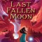 Rick Riordan Presents the Last Fallen Moon (a Gifted Clans Novel)