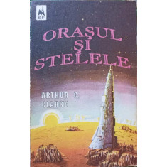 ORASUL SI STELELE-ARTHUR C. CLARKE