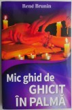 Mic ghid de ghicit in palma &ndash; Rene Brunin