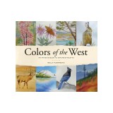 Colors of the West: An Artist's Guide to Nature's Palette