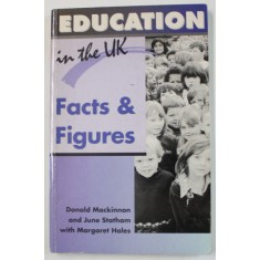 EDUCATIONS IN UK , FACTS and FIGURES by DONALD MACKINNON and JUNE STATHAM , 1995