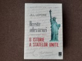 Aceste adevaruri. O istorie a Statelor Unite &ndash; Jill Lepore, 2000