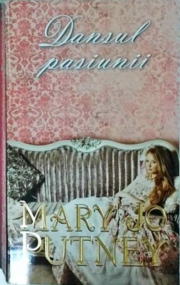 Mary Jo Putney - Dansul pasiunii foto