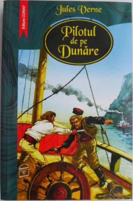 Pilotul de pe Dunare &amp;ndash; Jules Verne foto