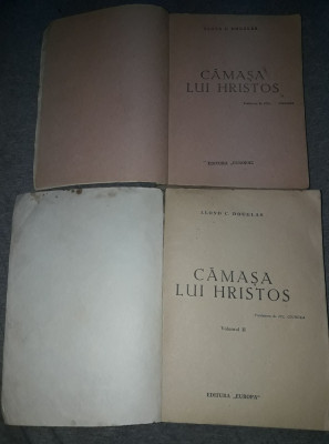 Carte religioasa, CAMASA LUI HRISTOS - Lloyd Douglas VOL 1 + 2 foto