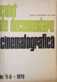 Caiet de documentare cinematografica. Nr. 5-6/1979