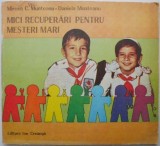 Mici recuperari pentru mesteri mari &ndash; Mircea C. Munteanu