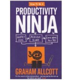 Graham Allcot - How to be a productivity ninja - 127114