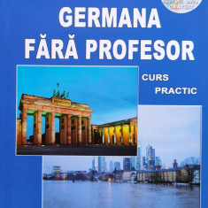 Invatati limba germana fara profesor. Curs practic (Fara CD)