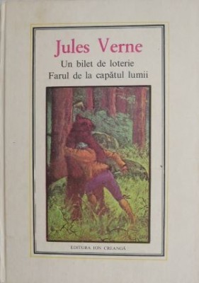 Un bilet de loterie. Farul de la capatul lumii - Jules Verne (IC) foto