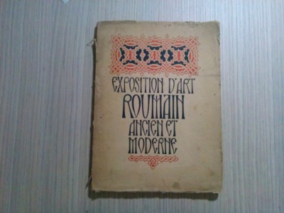EXPOSITION D`ART ROUMAIN - Ancien et Moderne - Georges Balas - 1925, 88 p. foto