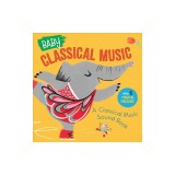 Baby Classical Music: A Classical Music Sound Book