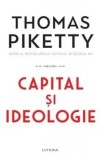 Cumpara ieftin Capital si ideologie/Thomas Piketty