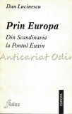 Cumpara ieftin Prin Europa - Dan Lucinescu