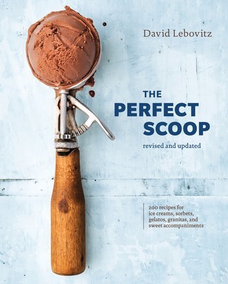 The Perfect Scoop, Revised and Updated: 200 Recipes for Ice Creams, Sorbets, Gelatos, Granitas, and Sweet Accompaniments foto