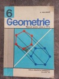 Geometrie. Manual pentru clasa a 6-a - A. Hollinger