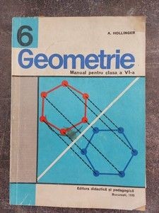 Geometrie. Manual pentru clasa a 6-a - A. Hollinger
