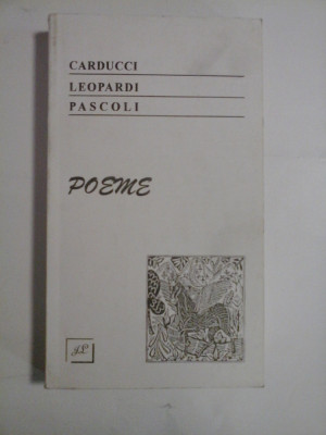 POEME - GIOSUE CARDUCCI, GIACOMO LEOPARDI, GIOVANNI PASCOLI foto