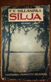 F. E. SILLANPAA - SILJA SAU TRISTETEA UNEI VIETI NEIMPLINITE (1942)