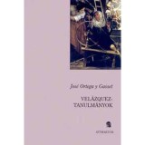 Vel&aacute;zquez-tanulm&aacute;nyok - Jos&eacute; Ortega Y Gasset