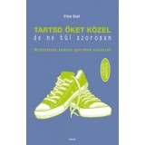 Tartsd őket k&ouml;zel, de ne t&uacute;l szorosan! - Mindfulness kamasz gyerekek sz&uuml;leinek - Let&ouml;lthető hanganyaggal - Eline Snel