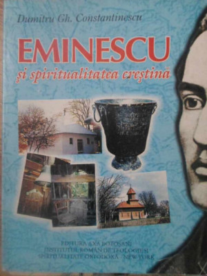 EMINESCU SI SPIRITUALITATEA CRESTINA-DUMITRU GH. CONSTANTINESCU foto