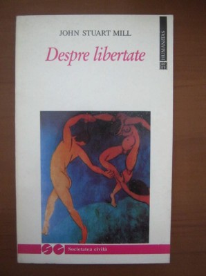 John Stuart Mill - Despre libertate foto