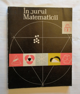 In jurul matematicii, Lilly Gorke, cu ilustratii, 1974 foto