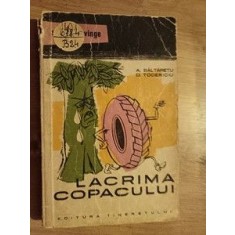 Lacrima copacului- A. Baltaretu, D. Toderioiu
