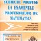 SUBIECTE PROPUSE LA EXAMENELE PROFESORILOR DE MATEMATICA VOL.2 PROFESORI DE GIMNAZIU-HOREA BANEA-329427
