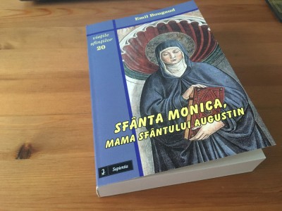 EMIL BOUGAUD- SFANTA MONICA, MAMA SF AUGUSTIN. TRAD. REV. DUPA EDITIA BLAJ 1901 foto