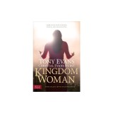 Kingdom Woman: Embracing Your Purpose, Power, and Possibilities