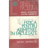 Fizica pentru admitere in facultate (volumul 2) - Mihail Atanasiu, Victor Drobota