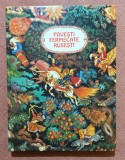Povesti fermecate rusesti. Ilustratii de N. Kocerghin - Editura Ion Creanga, 1990