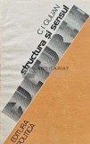 Structura si sensul culturii (Contributii la istoria ideilor contemporane) - 1980 - C. I. Gulian (AC117)