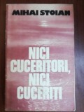 Nici cuceritori, nici cuceriti- Mihai Stoian