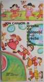 O ureche de dulceata si-o ureche de pelin &ndash; Ion Caraion - Carte beletristica